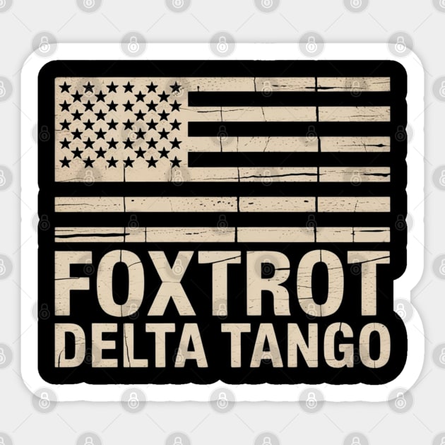 Foxtrots Delta Tangos Funny US Flag Foxtrots Deltas Tangos Sticker by Creatifly Graphic Tees